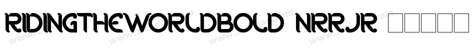 RidingTheWorldBold-nRRJR字体转换 RidingTheWorldBold-nRRJR字体转换