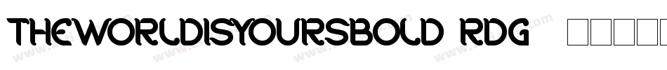 TheWorldIsYoursBold-rDg9字体转换