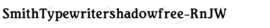 SmithTypewritershadowfree-RnJW字体转换