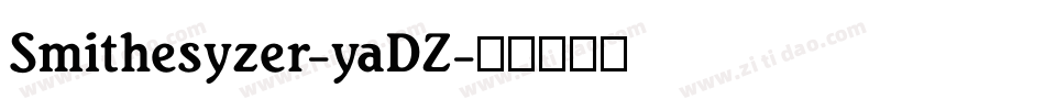 Smithesyzer-yaDZ字体转换