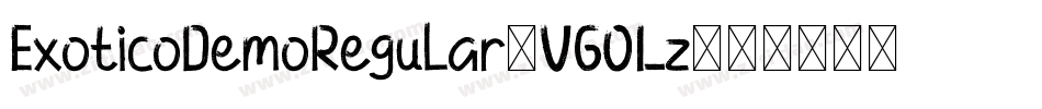 ExoticoDemoRegular-VGOLz字体转换