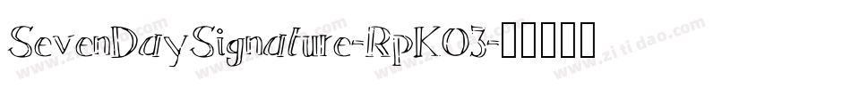 SevenDaySignature-RpKO3字体转换