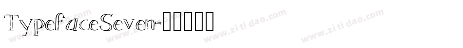 TypefaceSeven字体转换