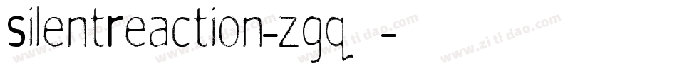 SilentReaction-zgq3字体转换