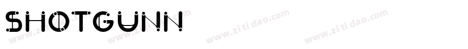 SHOTGUNN字体转换