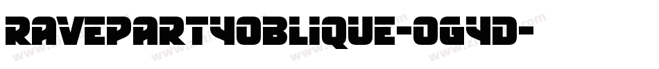 RavepartyOblique-ogyd字体转换