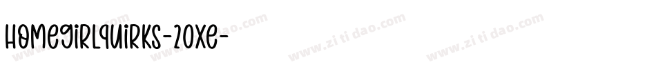 Homegirlquirks-20xe字体转换
