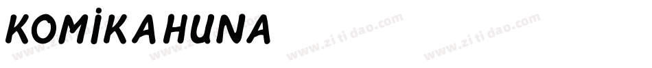 Komikahuna字体转换