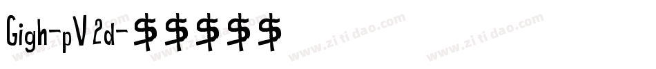 Gigh-pV2d字体转换