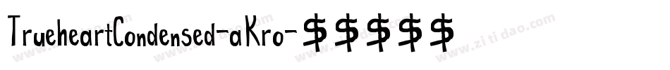 TrueheartCondensed-aKro字体转换