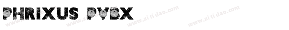 Phrixus-PVBx字体转换