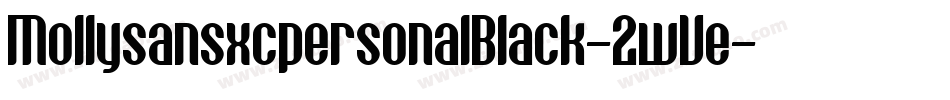 MollysansxcpersonalBlack-2wVe字体转换