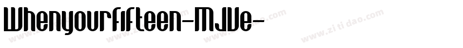 Whenyourfifteen-MJVe字体转换