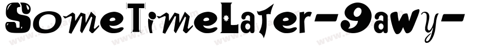 SomeTimeLater-9awy字体转换
