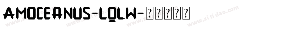 Amoceanus-lqLw字体转换