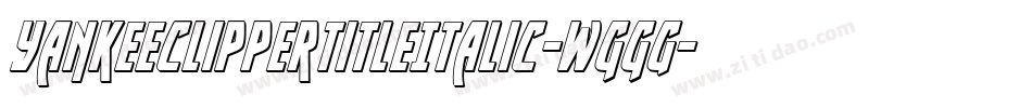 YankeeClipperTitleItalic-WggG字体转换