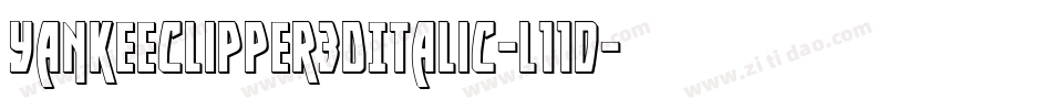 YankeeClipper3DItalic-l11d字体转换