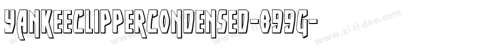 YankeeClipperCondensed-899g字体转换