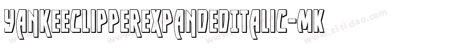 YankeeClipperExpandedItalic-MKKJ字体转换
