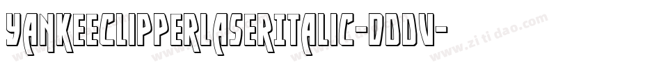 YankeeClipperLaserItalic-dDDV字体转换 YankeeClipperLaserItalic-dDDV字体转换