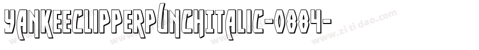 YankeeClipperPunchItalic-o884字体转换