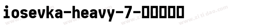 iosevka-heavy-7字体转换