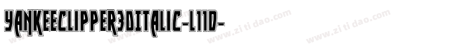 YankeeClipper3DItalic-l11d字体转换