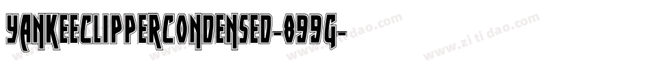 YankeeClipperCondensed-899g字体转换