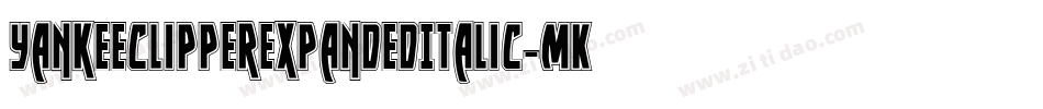 YankeeClipperExpandedItalic-MKKJ字体转换