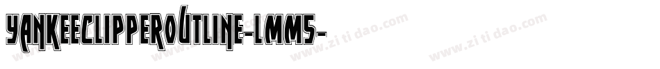 YankeeClipperOutline-LMM5字体转换