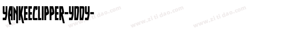 YankeeClipper-yddY字体转换