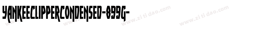 YankeeClipperCondensed-899g字体转换