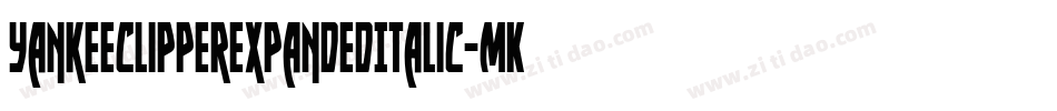 YankeeClipperExpandedItalic-MKKJ字体转换