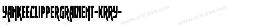 YankeeClipperGradient-Krry字体转换