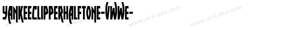 YankeeClipperHalftone-vwwE字体转换