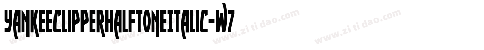 YankeeClipperHalftoneItalic-w77x字体转换