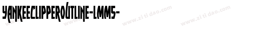 YankeeClipperOutline-LMM5字体转换