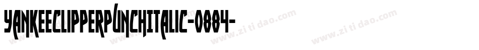 YankeeClipperPunchItalic-o884字体转换