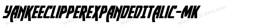 YankeeClipperExpandedItalic-MKKJ字体转换