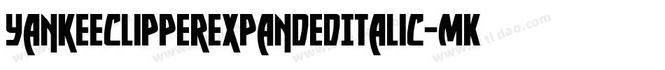 YankeeClipperExpandedItalic-MKKJ字体转换