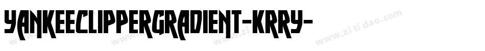 YankeeClipperGradient-Krry字体转换