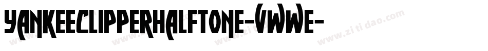 YankeeClipperHalftone-vwwE字体转换