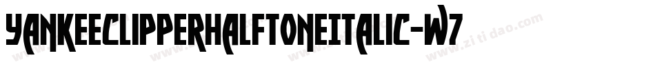 YankeeClipperHalftoneItalic-w77x字体转换