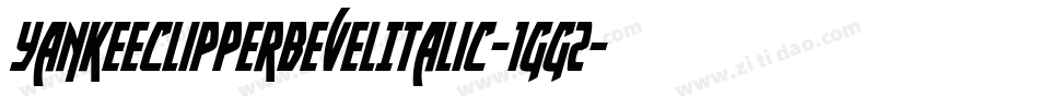 YankeeClipperBevelItalic-1gg2字体转换