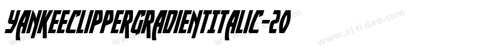 YankeeClipperGradientItalic-2ood字体转换