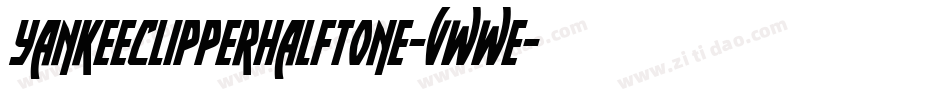 YankeeClipperHalftone-vwwE字体转换