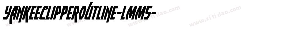 YankeeClipperOutline-LMM5字体转换