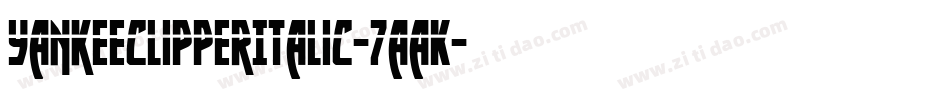 YankeeClipperItalic-7aaK字体转换