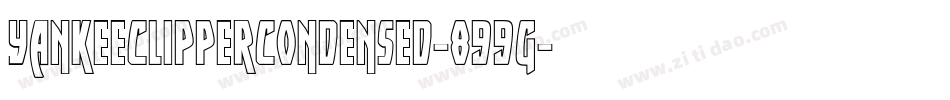 YankeeClipperCondensed-899g字体转换