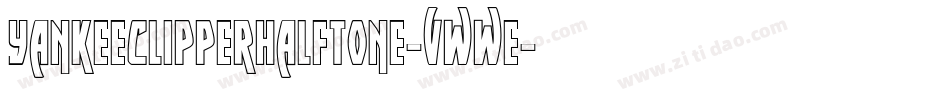 YankeeClipperHalftone-vwwE字体转换
